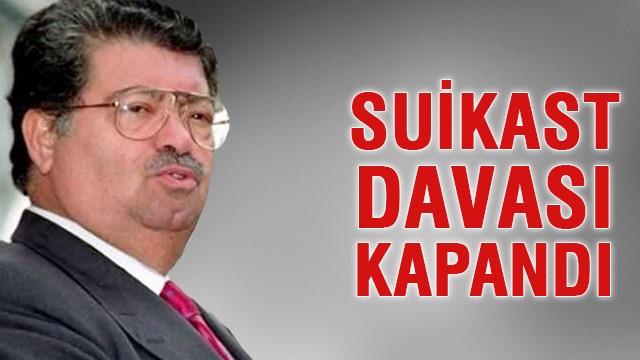 Özal'a suikast davası kapandı, sanık beraat etti