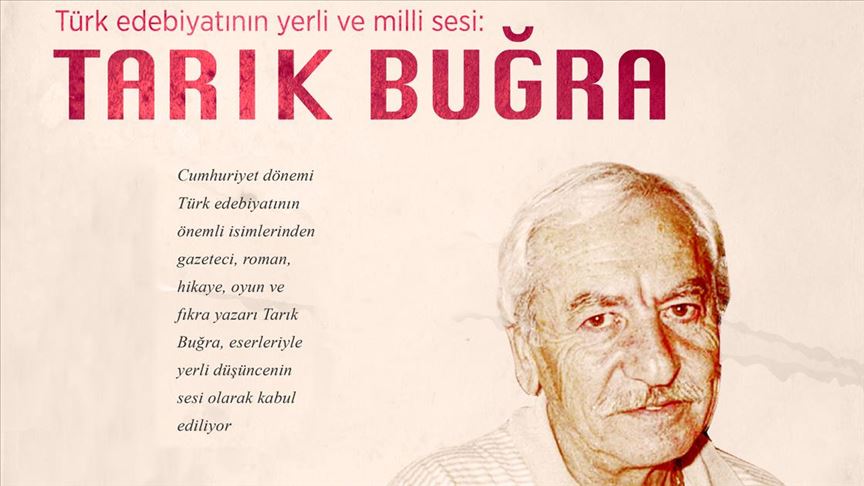 Türk edebiyatının milli sesi: Tarık Buğra