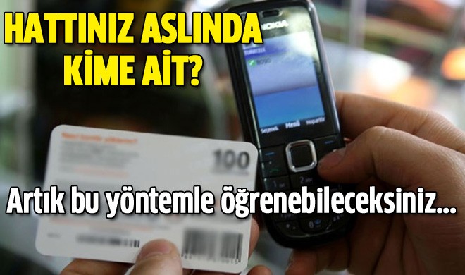 Hattınızın kime ait olduğu öğrenilebilecek