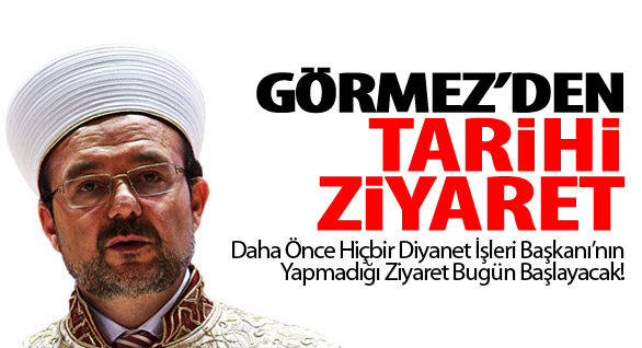 Görmez'den Tarihi Ziyaret