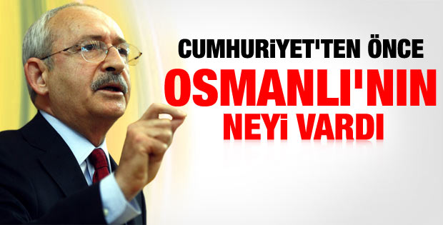 Kılıçdaroğlu Osmanlı Devleti'ni eleştirdi