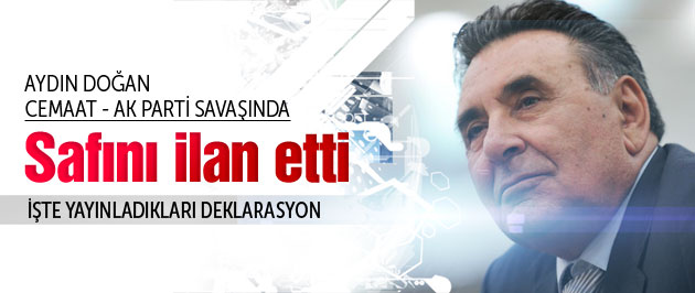 Aydın Doğan Cemaat-AKP savaşında safını ilan etti